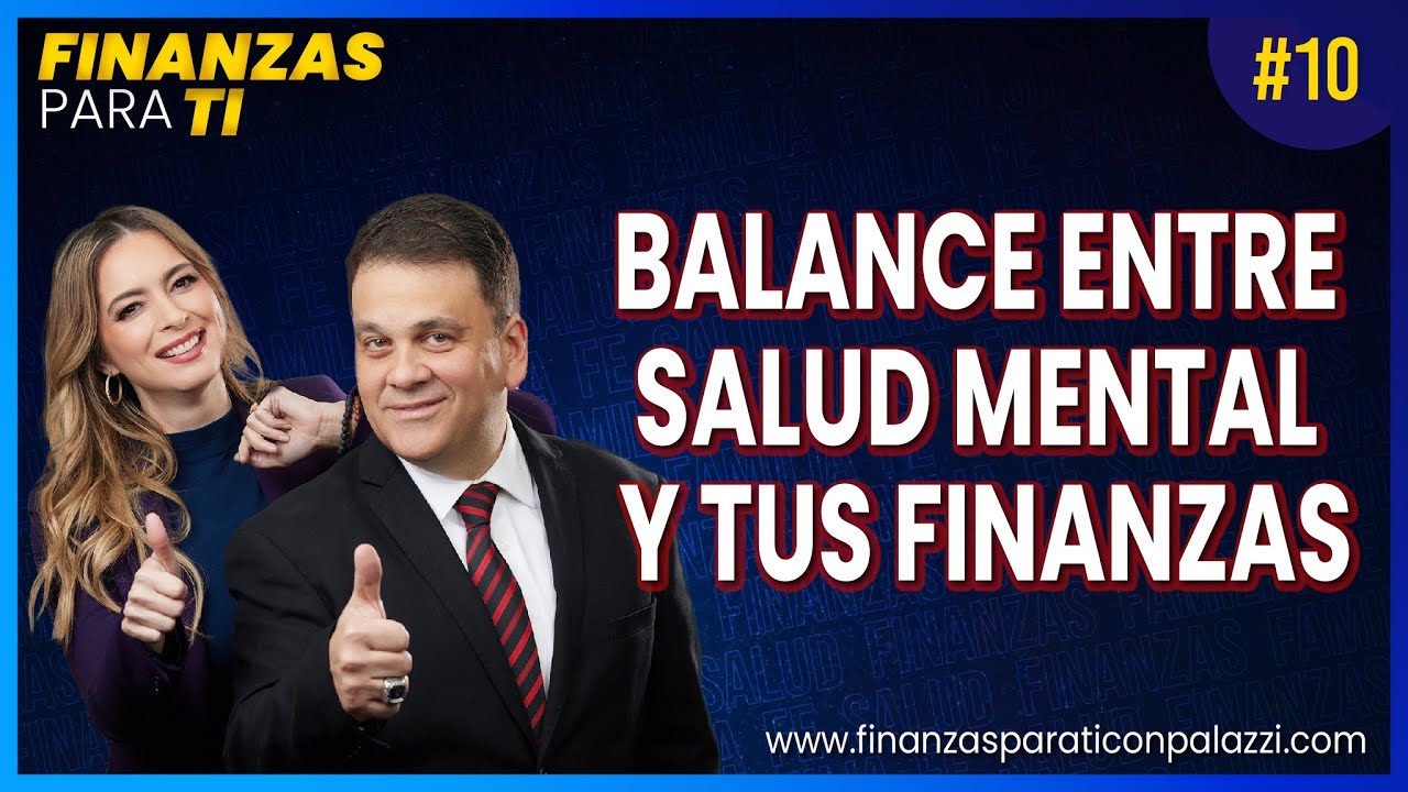 BALANCE ENTRE SALUD MENTAL Y TUS FINANZAS