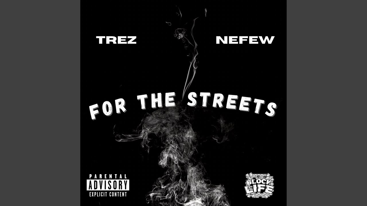 For The Streets (feat. Nefew)