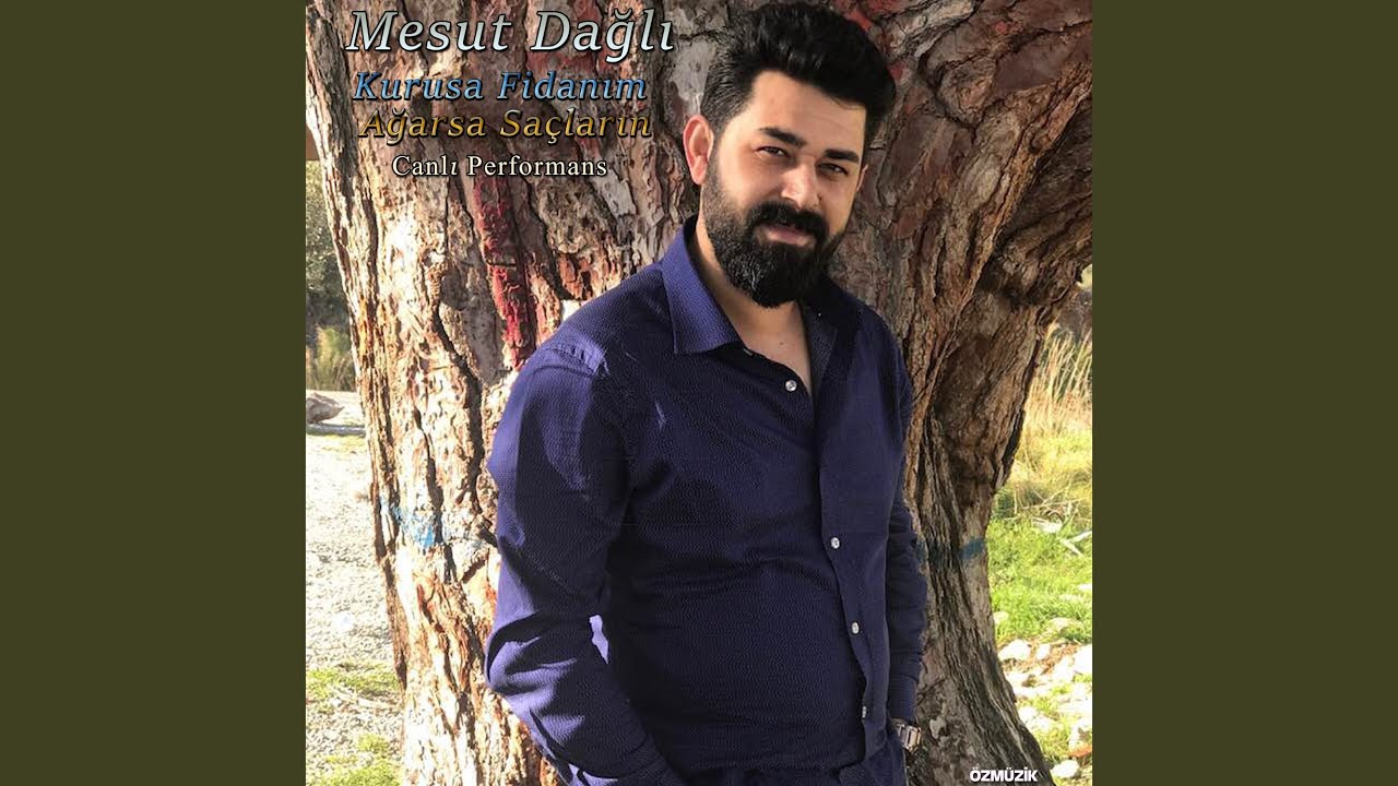 Kurusa Fidanın Ağarsa Saçların (Canlı Performans)