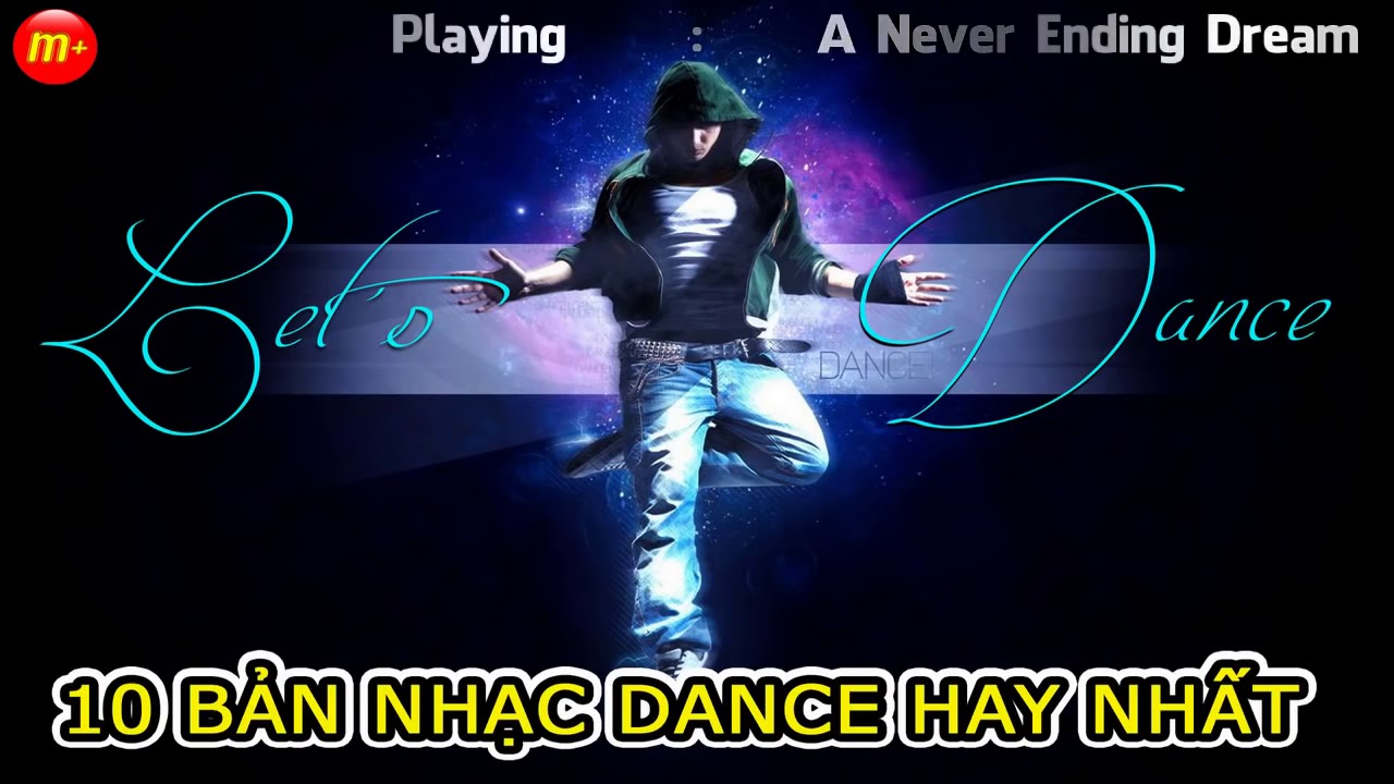 10 Bản Nhạc Dance Hay Nhất   Best Dance Songs