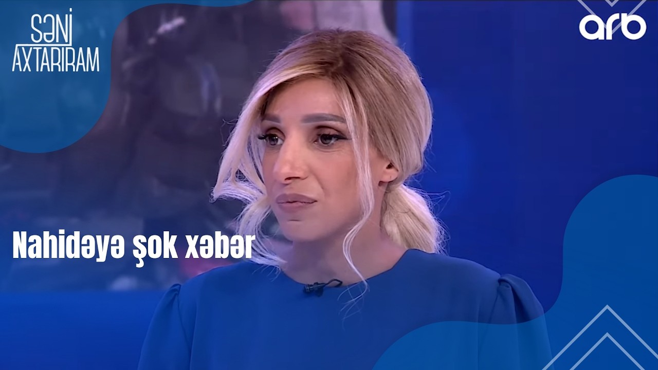Nahidəyə şok xəbər