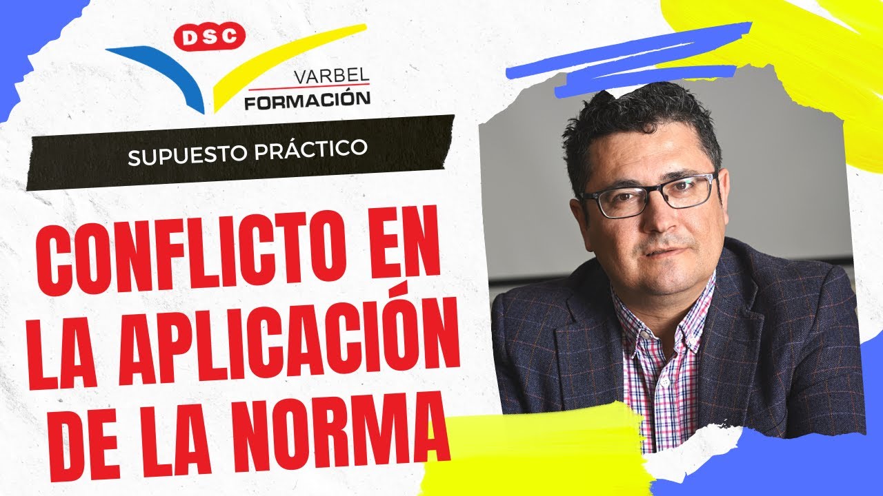 CONFLICTO EN LA APLICACIÓN DE LA NORMA