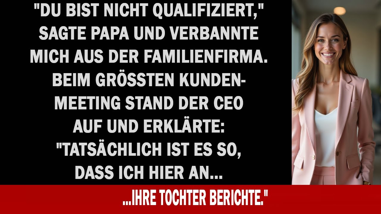 Sie warfen mich aus dem Familienunternehmen – bis ihr wichtigster Kunde mich vor allen „Chef“ nannte