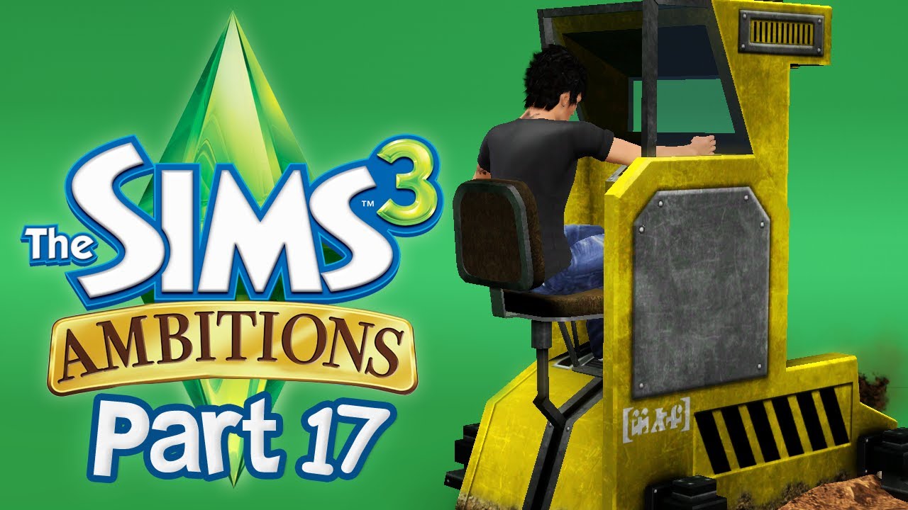 Let's Play The Sims 3 Ambitions - Part 17