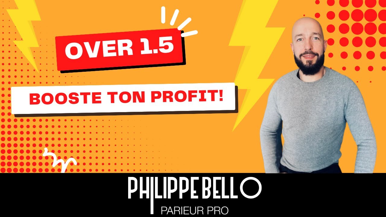 PLUS DE 1.5 BUT - 4 strat&eacute;gies pour booster ton profit - [paris sportifs]