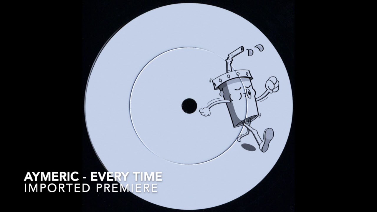 Aymeric - Every time