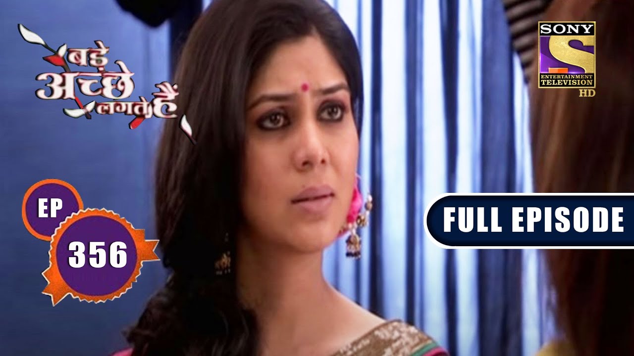 Ram Awaits Priya's Decision | Bade Achhe Lagte Hain - Ep 356 | Full Episode