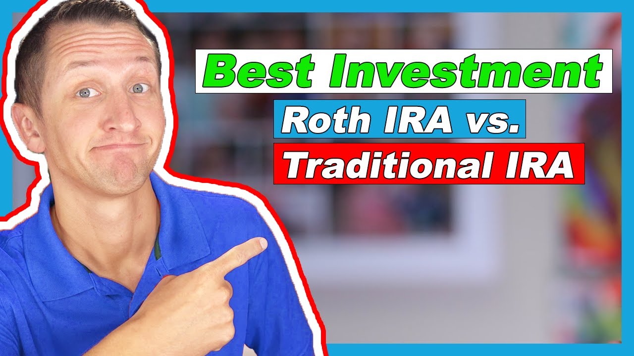 Is the Roth IRA or Traditional IRA a better investment?