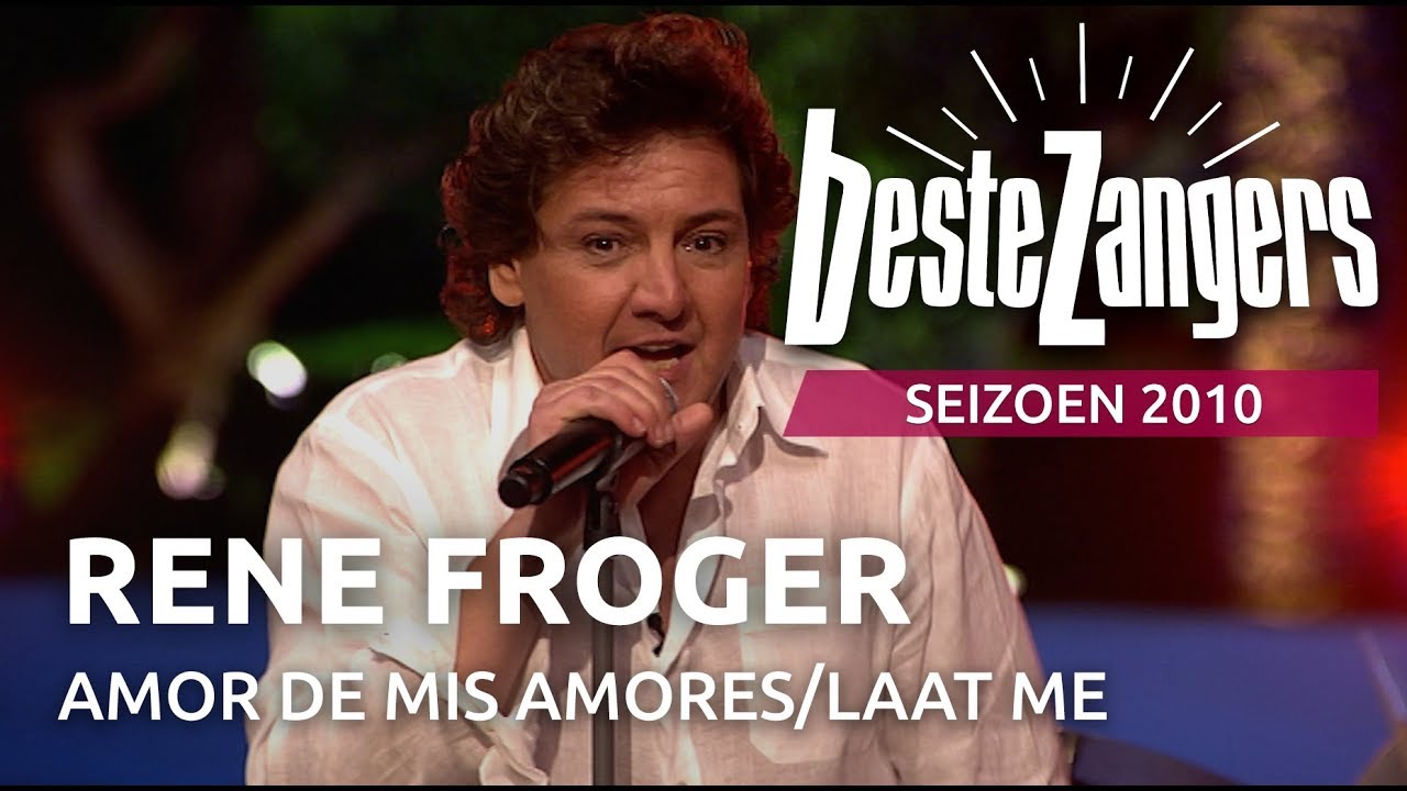 René Froger - Amor de mis amores/Laat me | Beste Zangers 2010