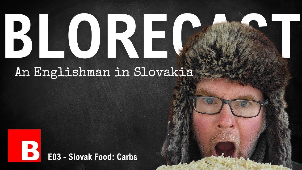 Blorecast 03  - Slovak Food: Carbs - Podcast for English Learners