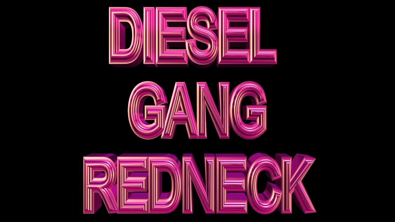 DIESEL GANG REDNECK BY (KTDR N SUNO)