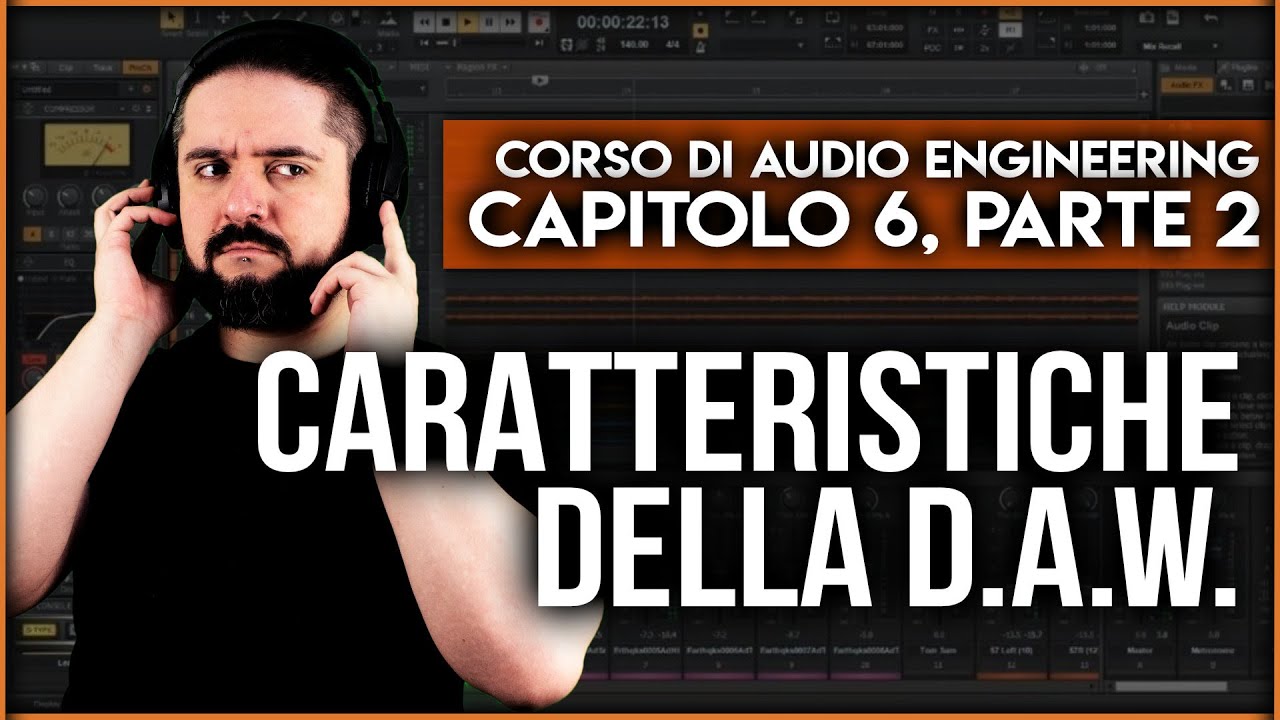 CARATTERISTICHE DELLA D.A.W. ▶️ Corso di Audio Engineering: Capitolo 6, Parte 2