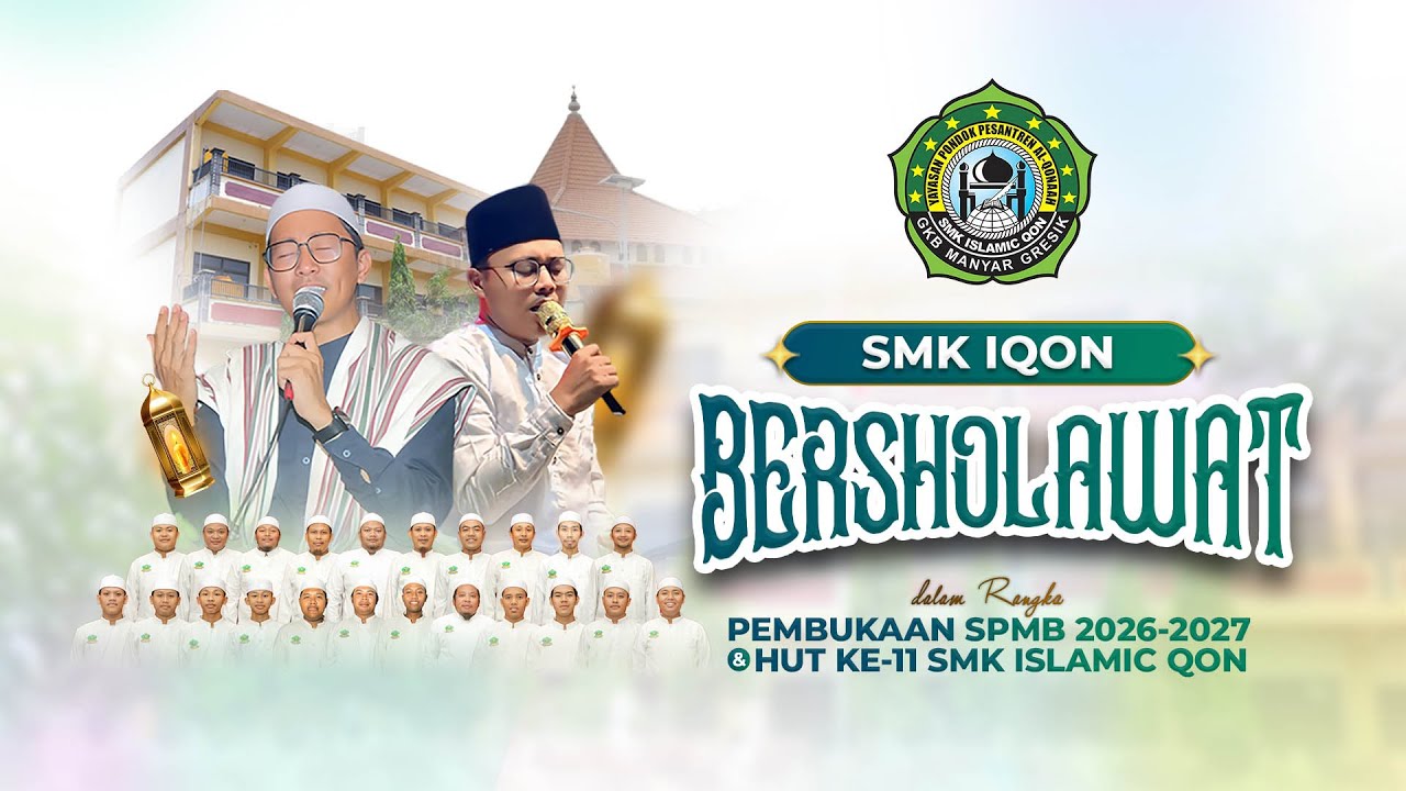🔴 LIVE: SMK IQON BERSHOLAWAT - Pembukaan SPMB 2026-2027