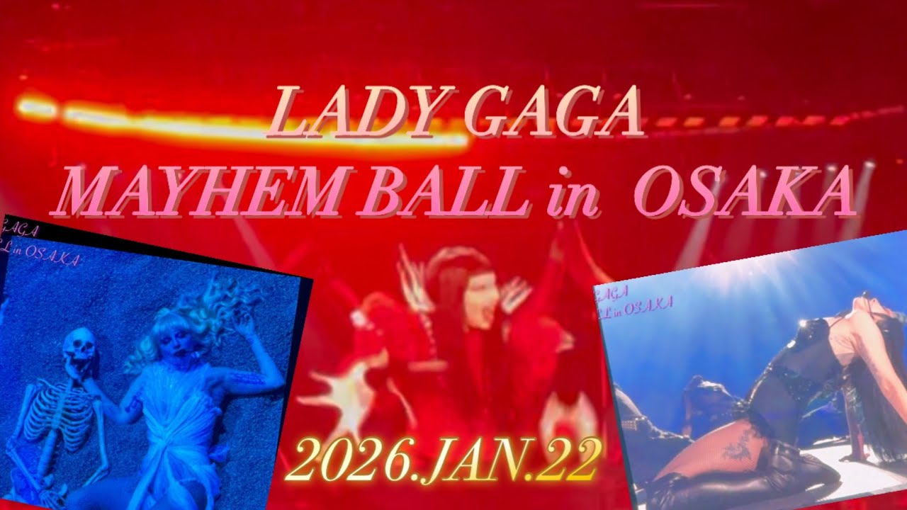 LADY GAGA MAYHEM BALL in  OSAKA