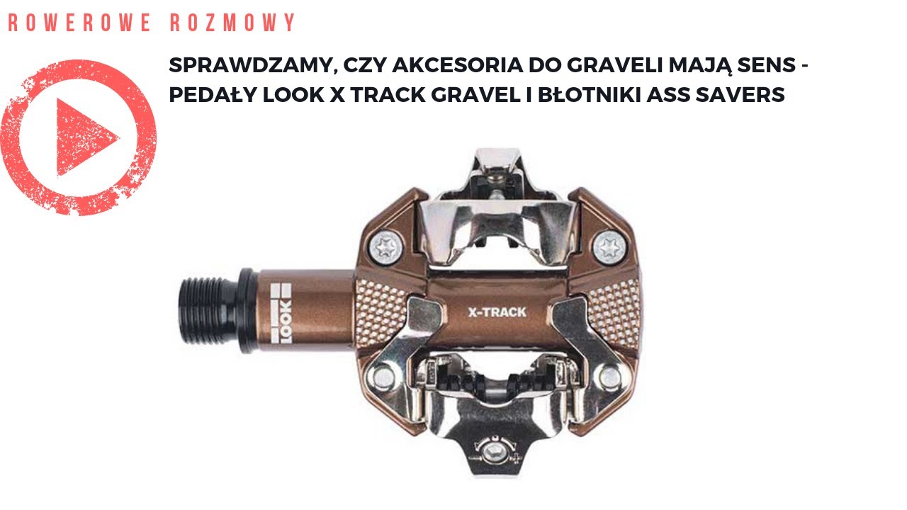 Sprawdzamy, czy akcesoria do graveli mają sens - pedały Look X-Track Gravel i błotniki Ass Savers