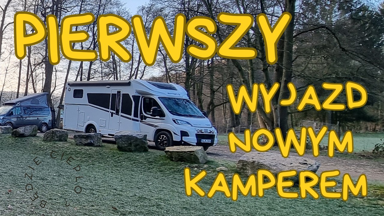 Pierwszy wypad nowym kamperem