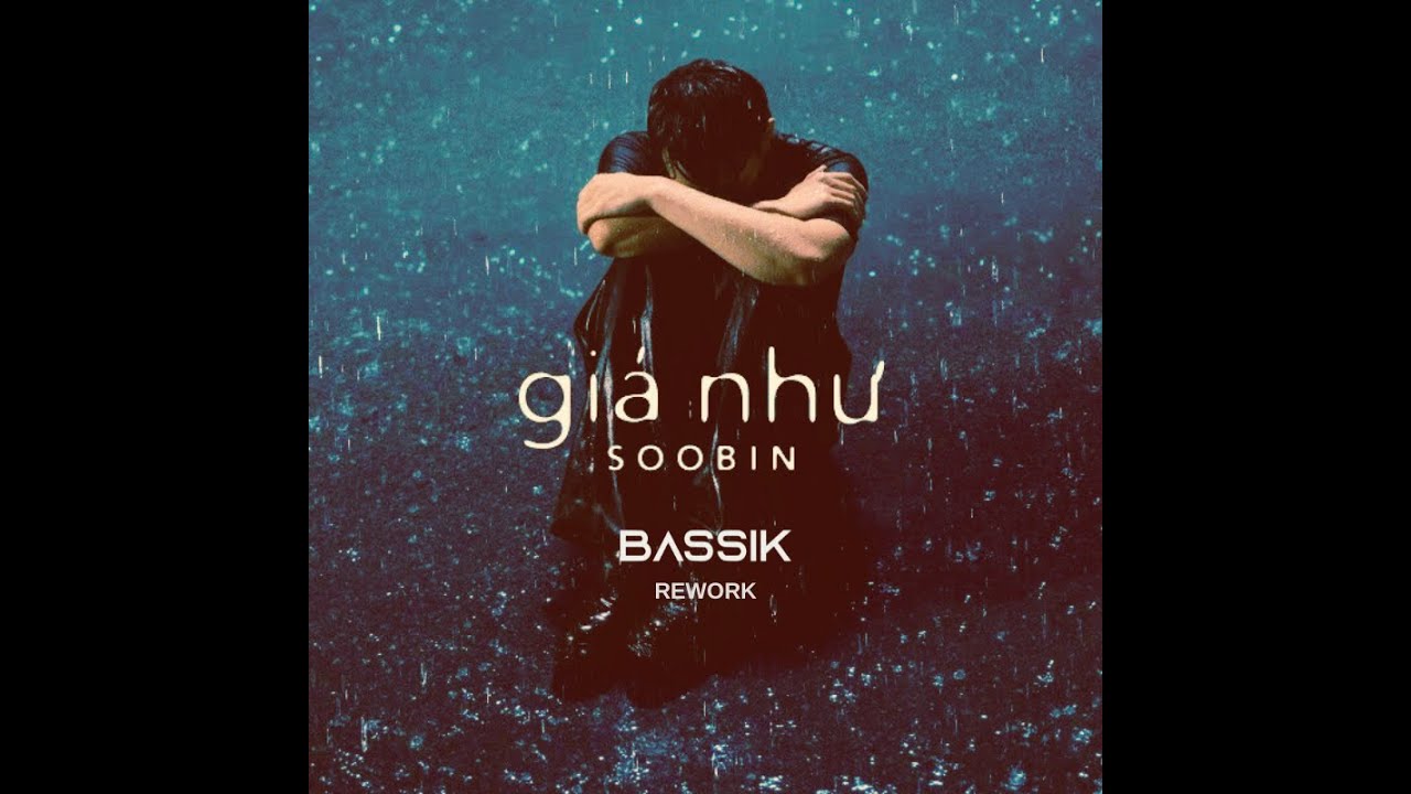 SOOBIN - giá như (BASSIK rework) | LYRICS VIDEO