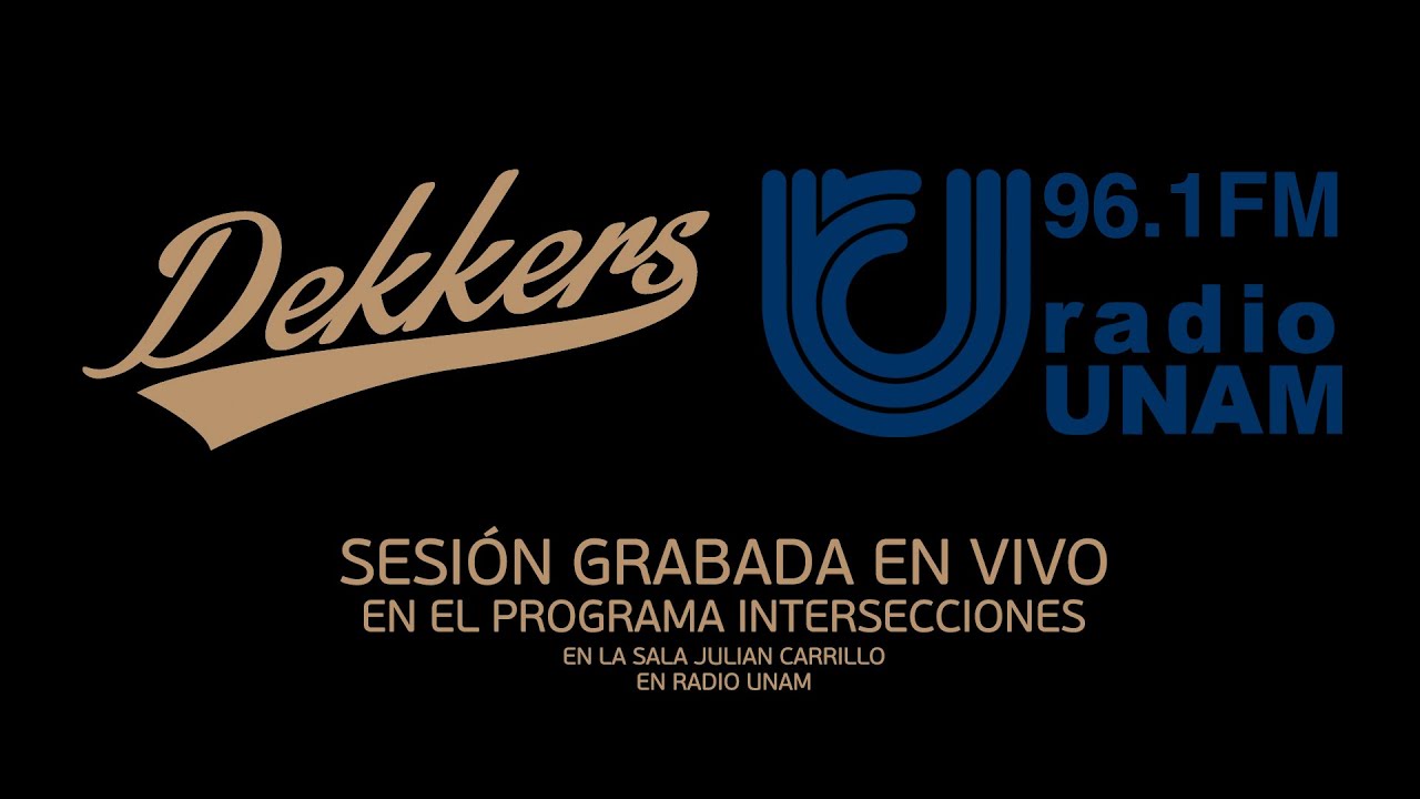 Concierto en Radio UNAM | DEKKERS