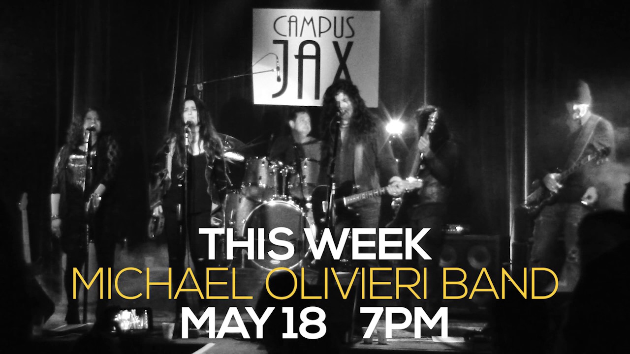 Michael Olivieri Band: At Campus JAX Thursday, May 18, 2017