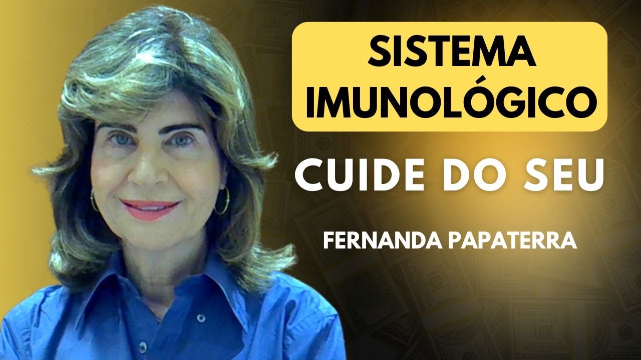 Sistema Imunológico: Cuide do seu | @FernandaPapaterra