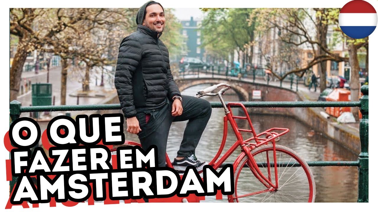 AMSTERDAM HOLANDA - DICAS e O QUE FAZER na CIDADE em 1 DIA?
