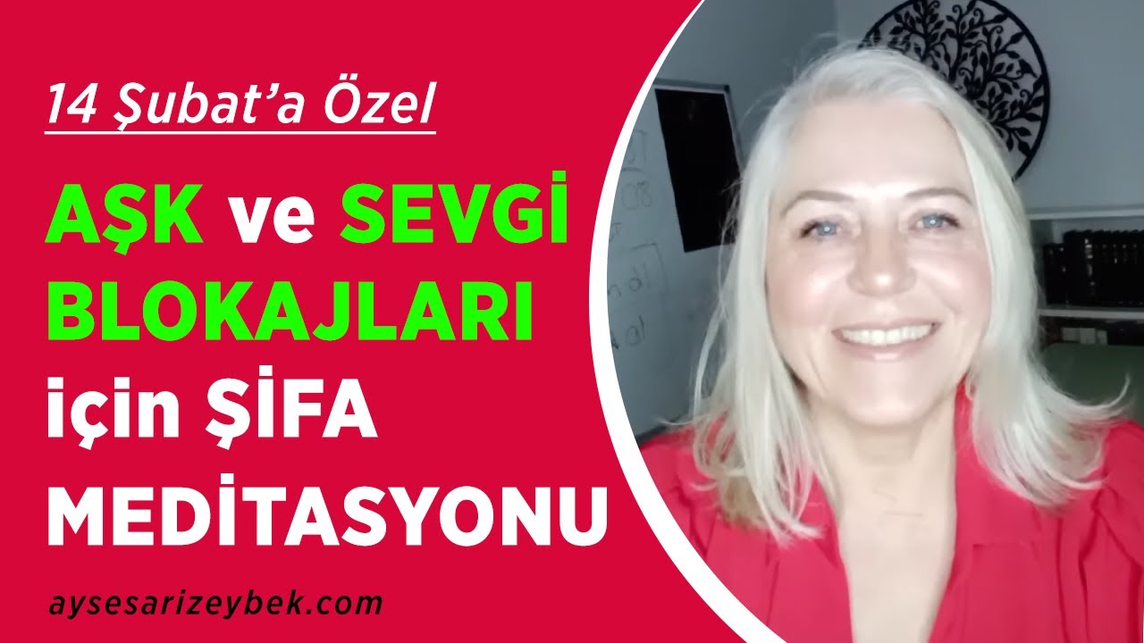 SEVGİLİLER GÜNÜNE ÖZEL Aşk ve Sevgi Blokajları için ŞİFA MEDİTASYONU