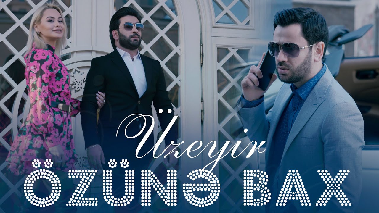 Uzeyir Mehdizade - Ozune Bax ( Official Video Clip ) 2022