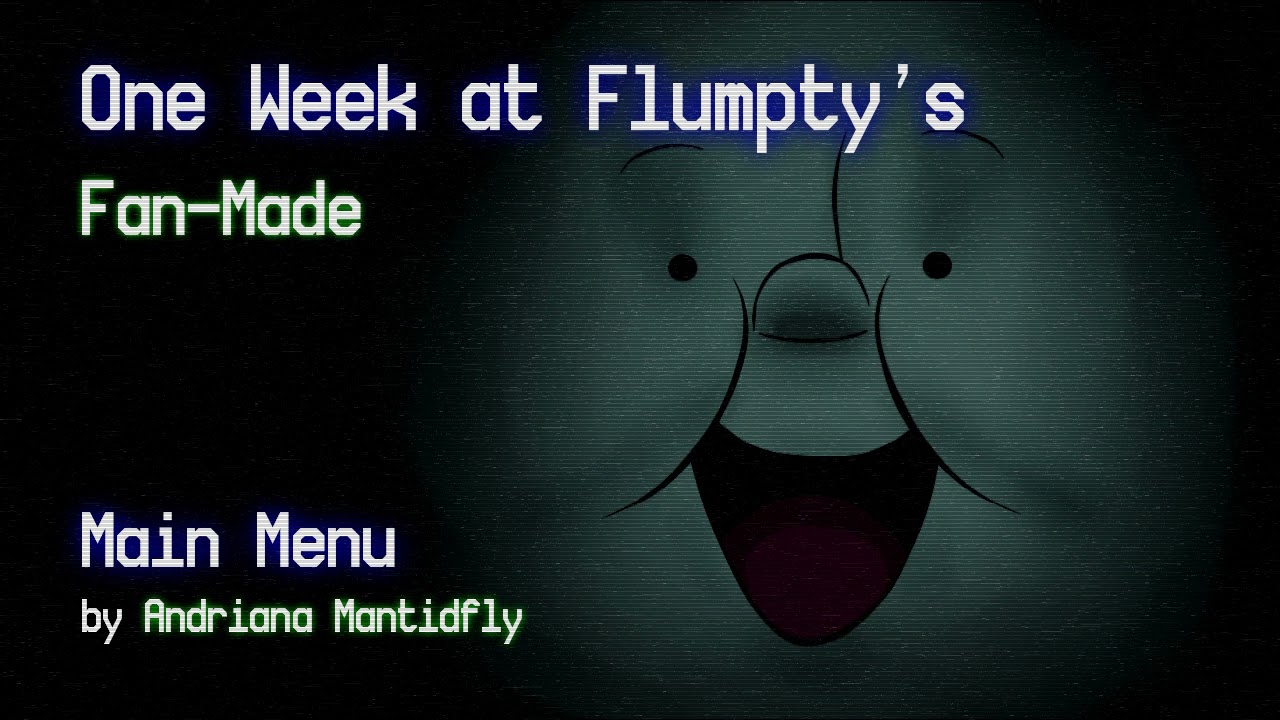 One Week at Flumpty's Fan-Made OST - Main Menu