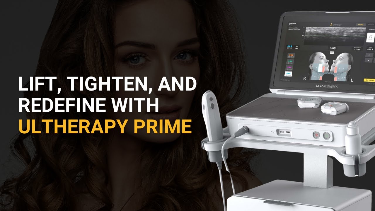 Lift, Tighten, and Redefine with Ultherapy PRIME