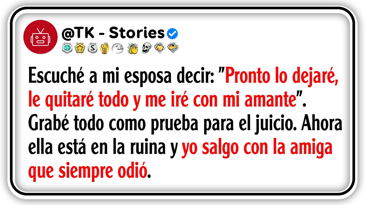 Escuché a mi esposa decir: 