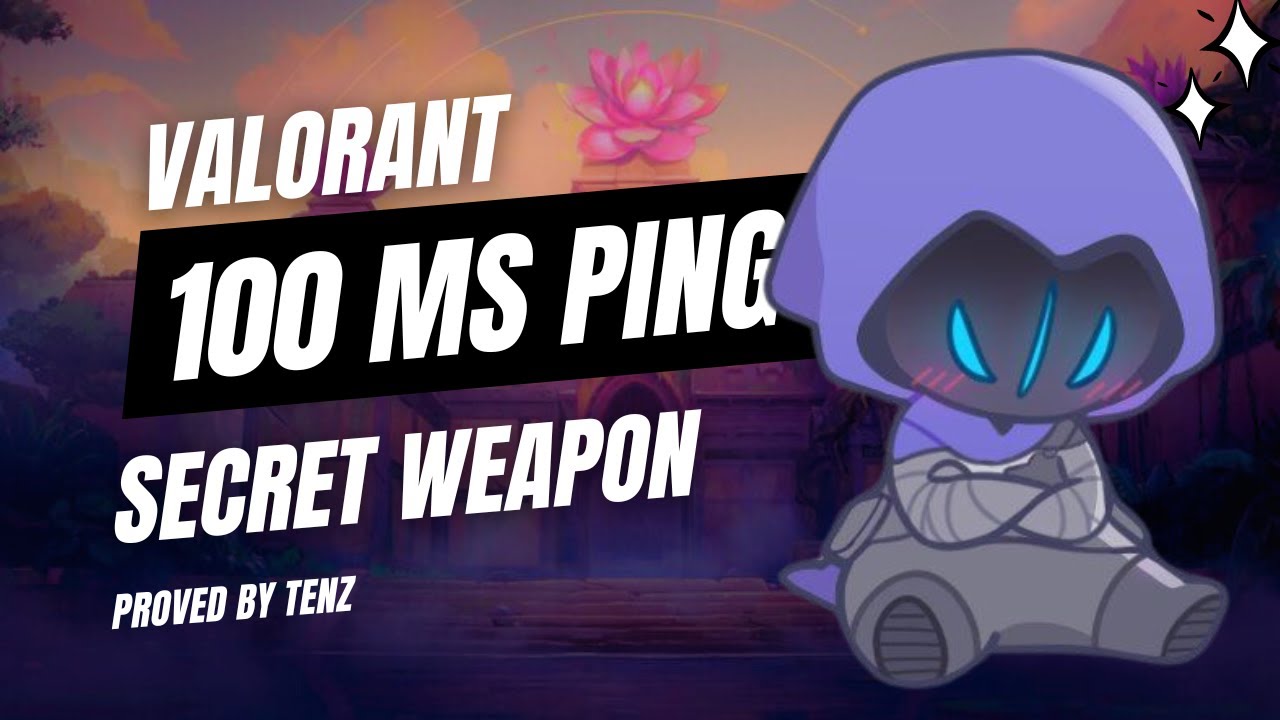 100ms Ping Advantage in VALORANT? The Secret Pro Players Don&rsquo;t Want You to Know!