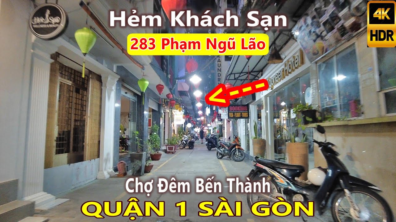 Hẻm Khách Sạn 283 Phạm Ngũ Lão và Chợ Đêm Bến Thành Quận 1 Sài Gòn