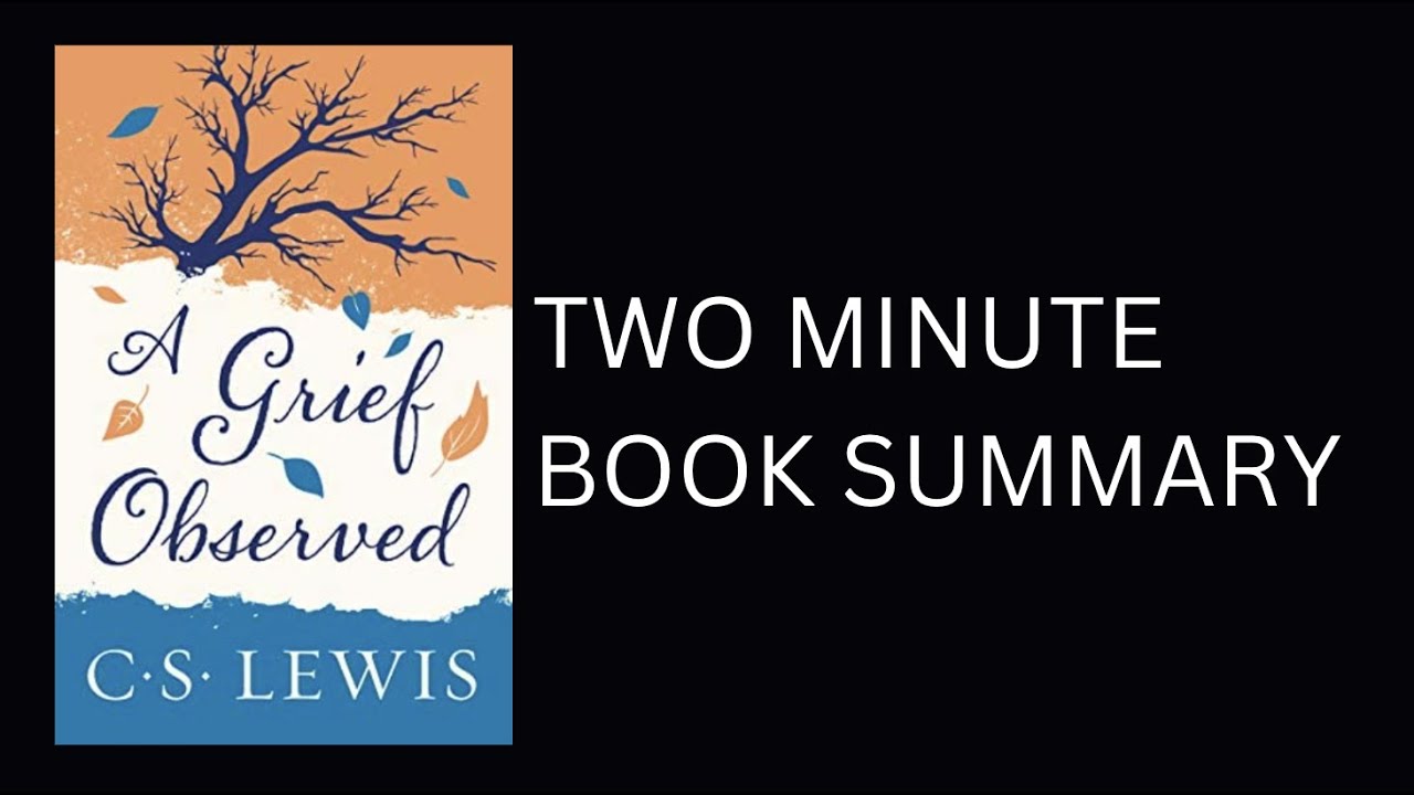 A Grief Observed by C. S. Lewis Book Summary