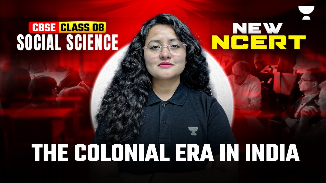 Class 8 Social Science | The Colonial Era in India | NCERT Class 8 | By Komal Ma'am