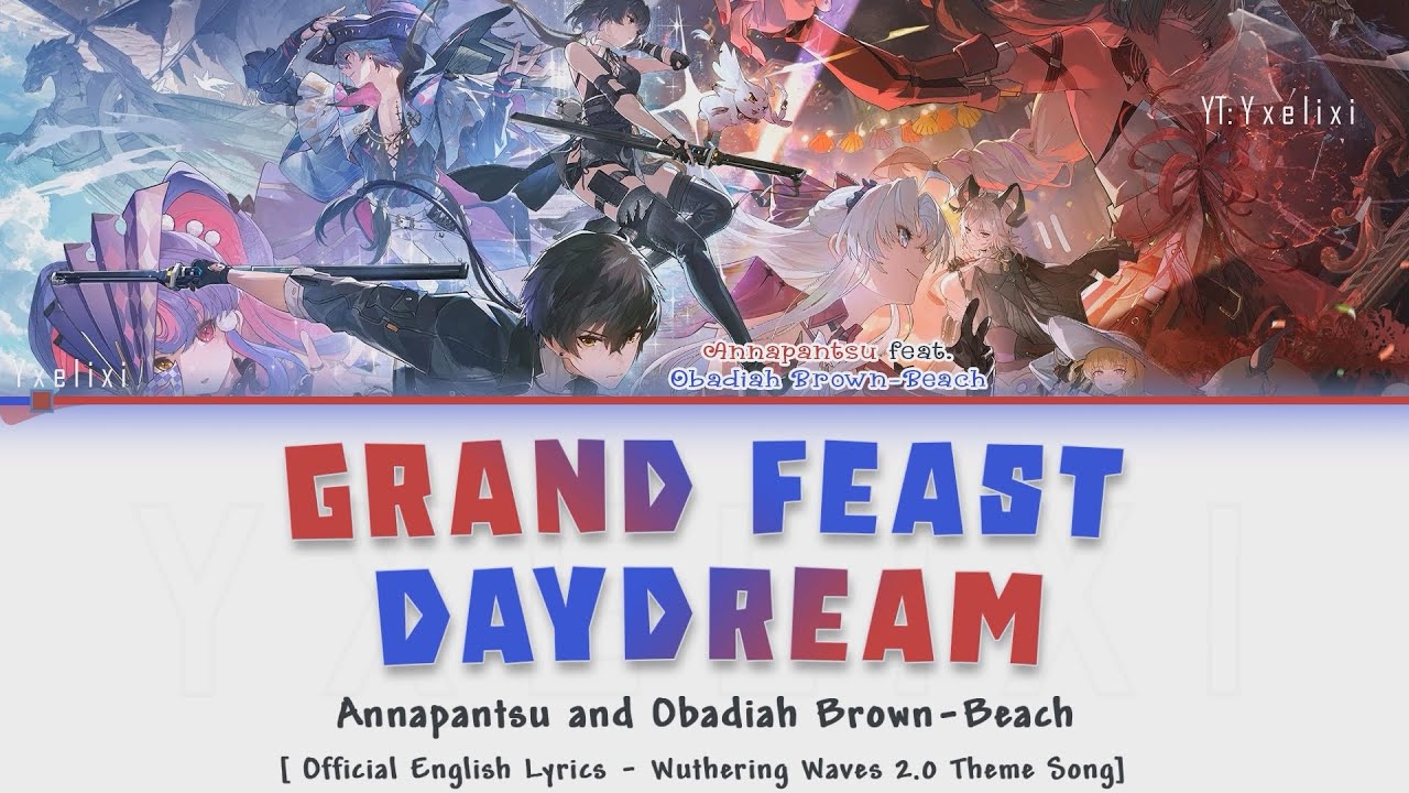 Grand Feast Daydream - Wuthering Waves 2.0 Theme Song Full | Official English Lyrics [Wuwa]