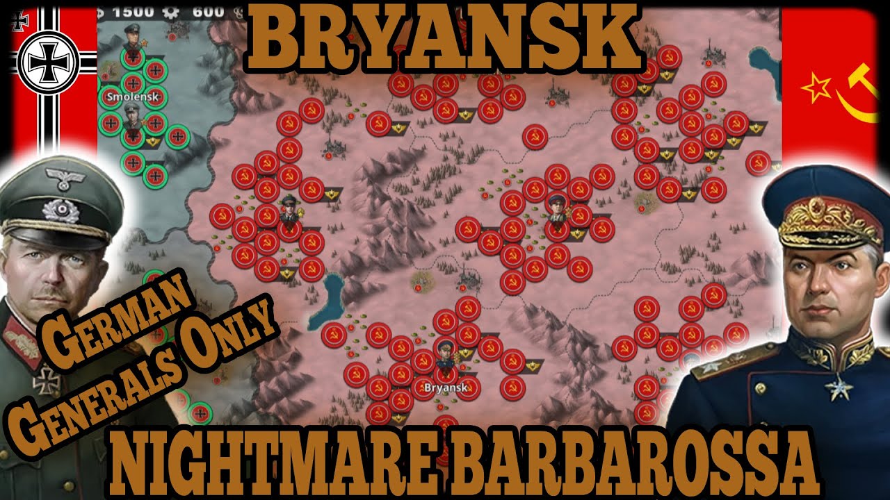 BRYANSK NIGHTMARE DIFFICULTY BARBAROSSA EVENT! German Generals Only