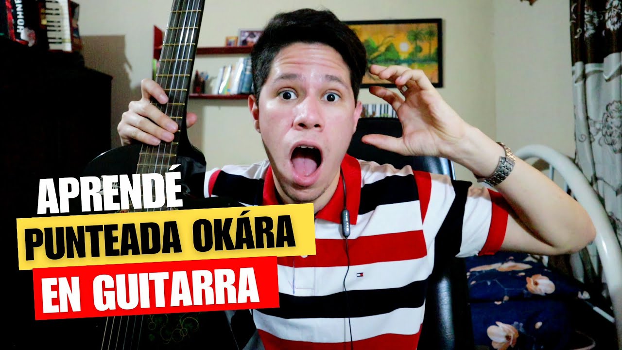 Cómo tocar Punteada Okara en Guitarra EPISODIO #10
