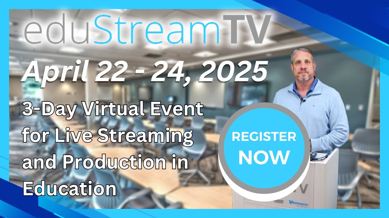 eduStreamTV 2025 - A 3-Day Virtual Event for Students & Educators!