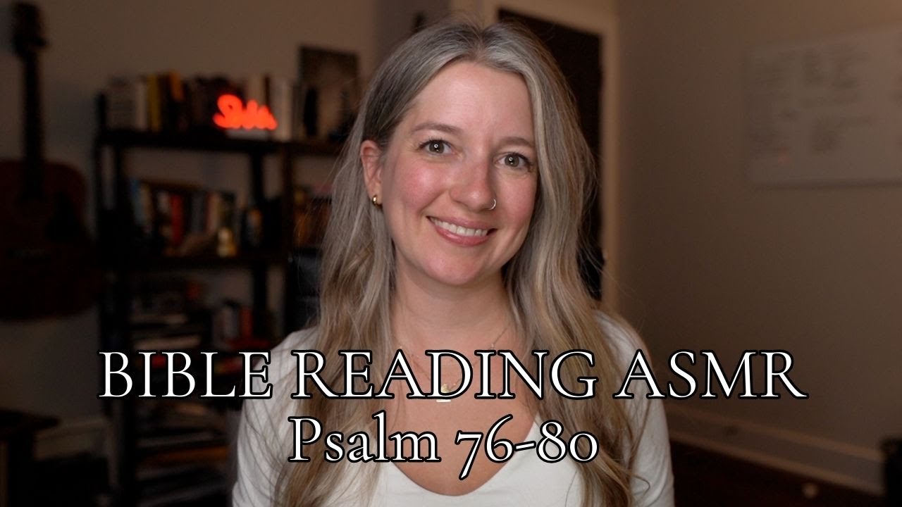 Bible Reading ASMR - Psalm 77-80