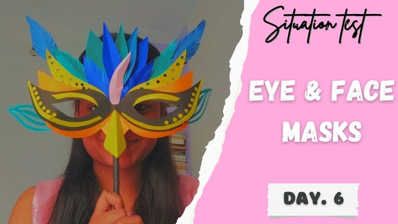 Situation Test Preparation for Nift 2023 | face mask and eyes masks crafts | day. 6 |nift |art craft