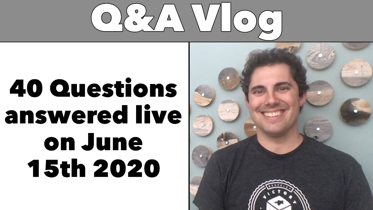 Q&A June '20 - 40 questions!