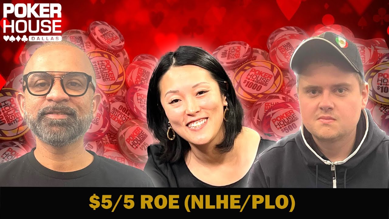 Thursday $5/5 ROE (NLHE/PLO) with Texas Kim, German Moneymaker & OFC!