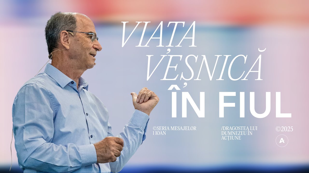 Viaţa veşnică în Fiul - Lucian Chiș