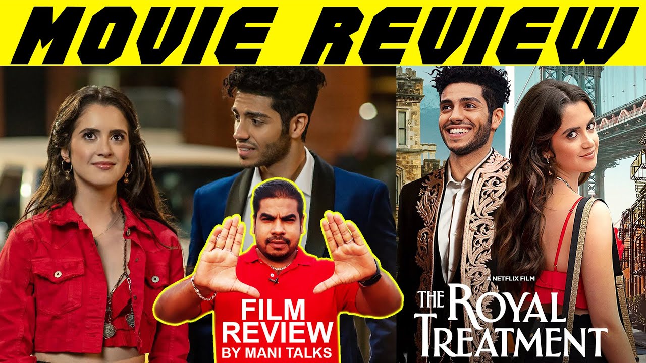 The Royal Treatment | Romance | 2022 | Laura Marano | Mena Massoud |  Rick Jacobson | by Mani Talks