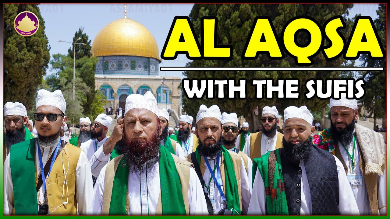 Al-Aqsa with the Sufis || 2023