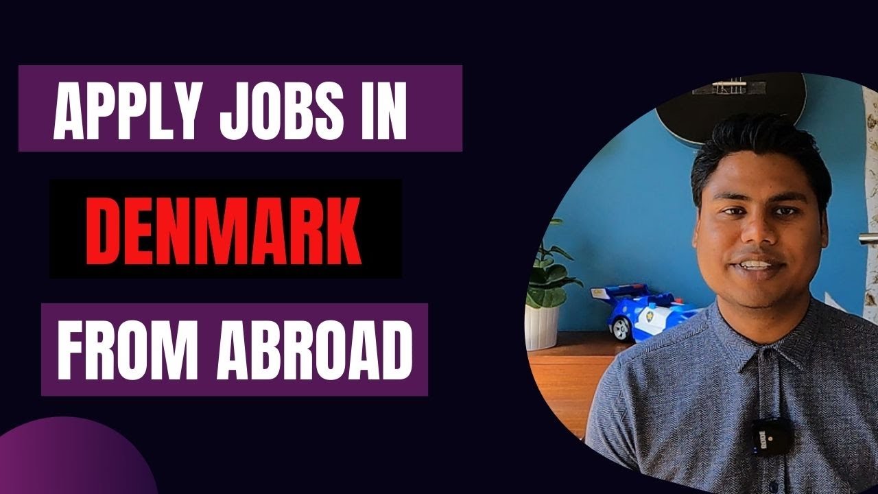 How To Apply Fulltime Jobs In Denmark, From India or Abroad | Complete Process
