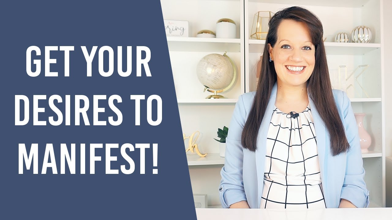 How to Get Your Desires to Manifest