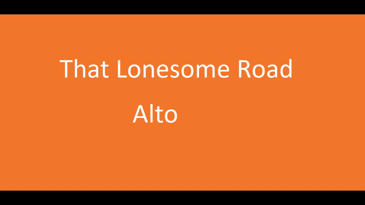 That Lonesome Road Alto