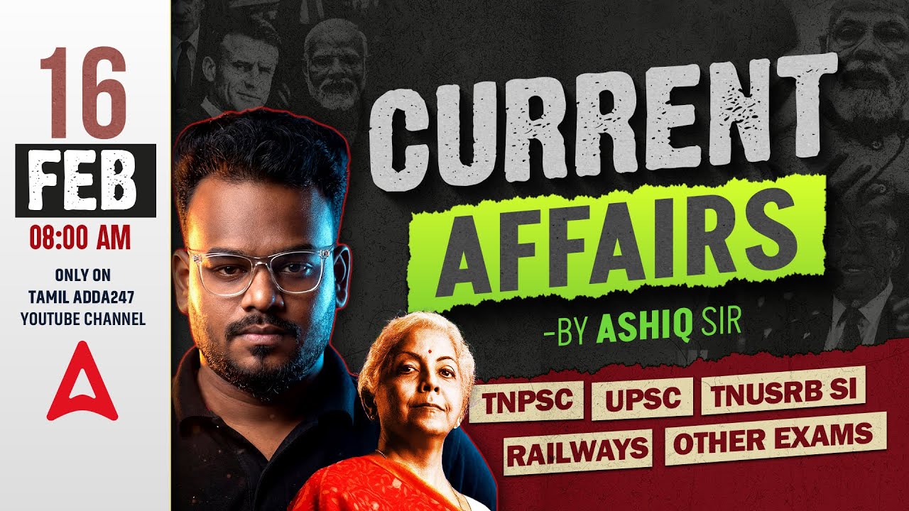 16 February Current Affairs 2026 |Current Affairs Today in Tamil | Daily Current Affairs | Ashiq Sir