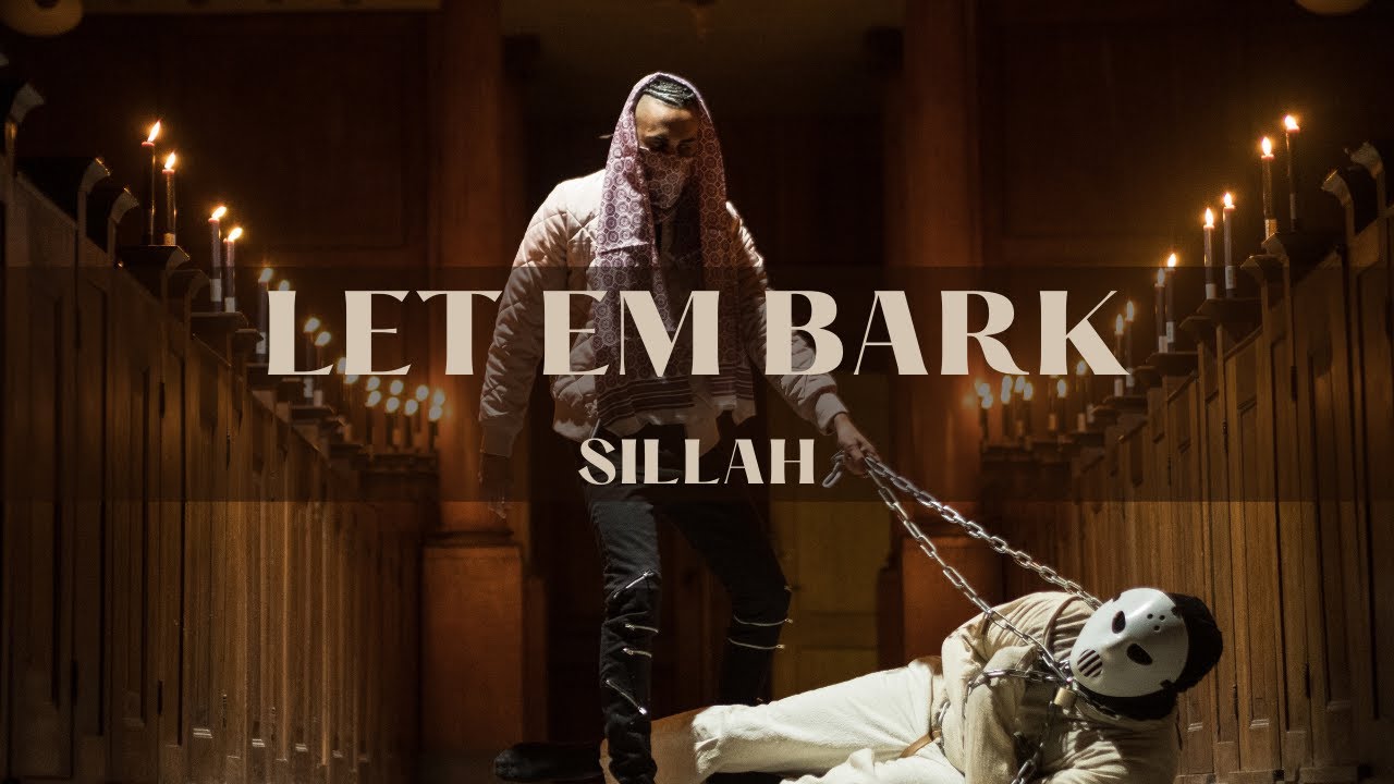 Sillah - Let Em Bark (Official Music Video 2021)